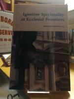 Ignatian Spirituality at Ecclesial Frontiers.