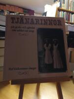 Tj&auml;narinnor p&aring; gods och g&aring;rdar n&auml;r seklet var ungt.