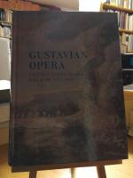 Gustavian Opera. An Interdisciplinary Reader in Swedish Opera, Dance and Theatre 1771-1809.