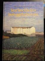 Stor-Stockholms bebyggelsehistoria. Markpolitik, planering och byggande under sju sekler.