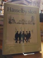 H&auml;sselby Slott. Fr&aring;n herres&auml;te till nordiskt kulturcentrum.