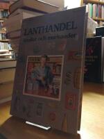 Lanthandel, knallar och marknader. Ber&auml;ttelser fr&aring;n Halland.