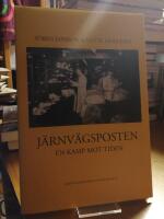 J&auml;rnv&auml;gsposten. En kamp mot tiden.