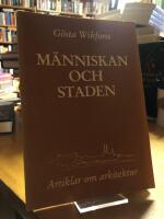 M&auml;nniskan och staden. Artiklar om arkitektur.