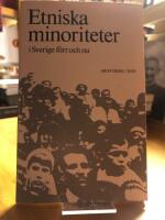 Etniska minoriteter i Sverige f&ouml;rr och nu.