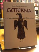 Goterna. Ett krigarfolk och dess bibel.