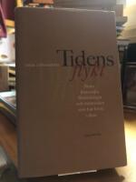 Tidens flykt. Stora historiska f&ouml;r&auml;ndringar och m&auml;nniskor som har levat i dem.