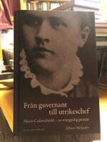 Fr&aring;n guvernant till utrikeschef. Maria Cederschi&ouml;ld - en m&aring;ngsidig pionj&auml;r.