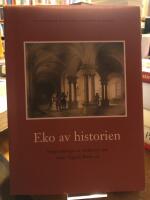 Eko av historien. Omgestaltningen av Skoklosters slott under Magnus Brahes tid.