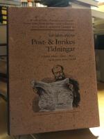 V&auml;rldens &auml;ldsta. Post och inrikes tidningar under 1600-, 1700-, 1800-, 1900- och 2000-talen.