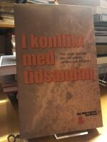 I konflikt med tidsandan - tolv unga liberaler om m&auml;nniskan, v&auml;rlden och friheten.