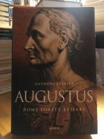 Augustus. Roms f&ouml;rste kejsare.