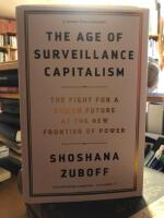 The Age of Surveillance Capitalism. The Fight for a Human Future at the New Frontier of Power.