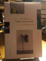 Skulle vi alla kunna samsas? Ess&auml;er om v&aring;r samtid.