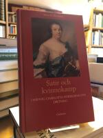 Satir och kvinnokamp i Hedvig Charlotta Nordenflychts diktning. N&aring;gra konflikter, motst&aring;ndare och anh&auml;ngare.