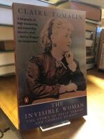 The Invisible Woman. The Story of Nelly Ternan and Charles Dickens.