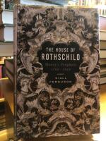 The House of Rothschild. Money&acute;s Prophets 1798-1848.