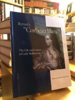 Byron's "Corbeau Blanc". The Life and Letters of Lady Melbourne.