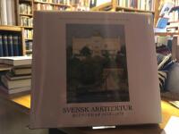 Svensk arkitektur. Ritningar 1640-1970.