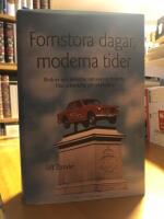 Fornstora dagar, moderna tider. Bruk av och debatter om svensk historia fr&aring;n sekelskifte till sekelskifte.