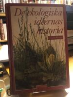 De ekologiska id&eacute;ernas historia.