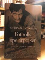 Fotbollsspelarpojken. En biografi om Tord Grip.