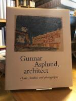 Gunnar Asplund, Architect. Plans, sketches and photographs.
