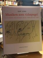 Musiken som tidsspegel. Tolv ess&auml;er om musiken kring sekelskiftet 1900.