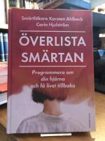 &Ouml;verlista sm&auml;rtan. Programmera om din hj&auml;rna och f&aring; livet tillbaka.