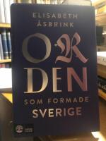 Orden som formade Sverige.