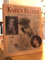 Karen Blixen - hennes liv i bilder.