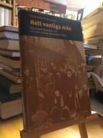 Helt vanliga m&auml;n. Reservbataljon 101 och den slutliga l&ouml;sningen i Polen.