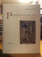 P&aring; bokhistoriskt vis. Ouvertyrer & utblickar.