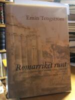 Romarriket runt. En fiktiv resa i den antika verkligheten.