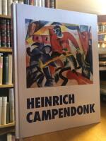 Heinrich Campendonk. Ein Maler des Blauen Reiter.