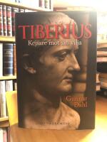 Tiberius. Kejsare mot sin vilja.