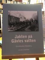 Jakten på Gävles vatten.