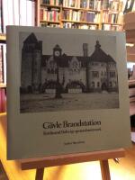  G&auml;vle Brandstation. Ferdinand Bobergs genombrottsverk.