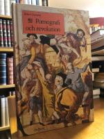 Pornografi och revolution. F&ouml;rbjudna b&auml;sts&auml;ljare i det f&ouml;rrevolution&auml;ra Frankrike.