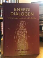 Energidialogen. L&auml;r dig kroppens spr&aring;k och st&auml;rk din h&auml;lsa.