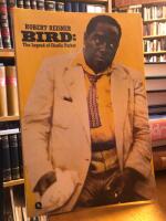 Bird. The Legend of Charlie Parker.
