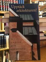 Uppt&auml;ck arkitekturen! Sev&auml;rt i G&auml;vle och Sandviken.