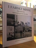 I f&auml;rskt minne. Bilder fr&aring;n G&auml;vle.