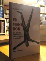 En mans bok. Om manlig identitet - teorier, ideal, verklighet.