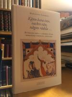 K&auml;nn bara inte, vackre v&auml;n, n&aring;gon r&auml;dsla. Kvinnans r&ouml;st i lyriken  p&aring; de romanska spr&aring;ken, 1100-1350.