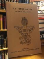 Ett berg av liv. En bok om Stig Larsson.