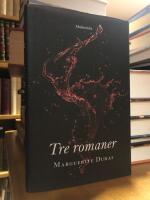 Tre romaner. (Moderato Cantabile. D&ouml;dssjukdomen. Emily L.)