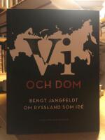 Vi och dom. Bengt Jangfeldt om Ryssland som id&eacute;.