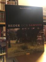 Heder och samvete. Sverige och andra v&auml;rldskriget.