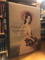 Flickan och l&ouml;jtnanten. Tv&aring; resedagb&ouml;cker fr&aring;n 1840-talets Europa.